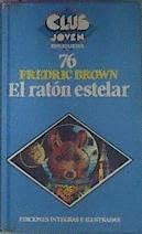 EL RATÓN ESTELAR (TAPA DURA) (BORDES ROZADOS)