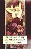 EL PALACIO DE LA MELANCOLIA