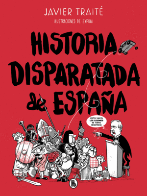 HISTORIA DISPARATADA DE ESPAÑA