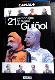 VEINTIÚN PERSONAJES EN BUSCA DE GUIÑOL