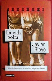 LA VIDA GOLFA