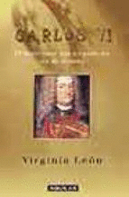 CARLOS VI (TAPA DURA)(LIGERAS MARCAS EN BORDES DE SOBRECUBIERTA)