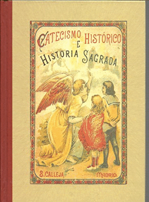 CATECISMO HISTÓRICO E HISTORIA SAGRADA (TAPA DURA)