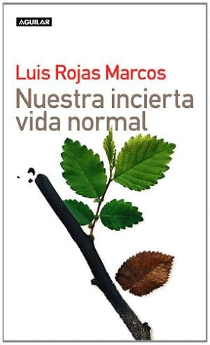 NUESTRA INCIERTA VIDA NORMAL