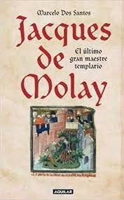 JACQUES DE MOLAY (TEXTO EN ESPAÑOL)