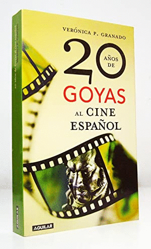 20 AÑOS DE GOYAS AL CINE ESPAÑOL