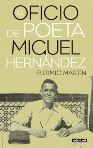 EL OFICIO DE POETA. MIGUEL HERNÁNDEZ (MARCAS EN LOS PICOS)