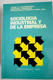 SOCIOLOGÍA INDUSTRIAL Y DE LA EMPRESA