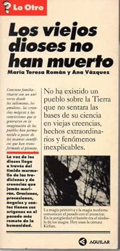 LOS VIEJOS DIOSES NO HAN MUERTO