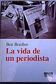 LA VIDA DE UN PERIODISTA (TAPA DURA) (SOBRECUBIERTA DETERIORADA)