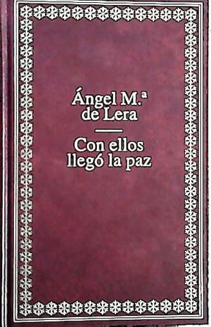 CON ELLOS LLEGÓ LA PAZ