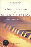 LA DISCOTECA IDEAL DE LA MUSICA CLASICA