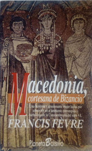 MACEDONIA, CORTESANA DE BIZANCIO