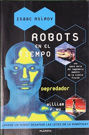ROBOTS EN EL TIEMPO, DE ISAAC ASIMOV. DEPREDADOR