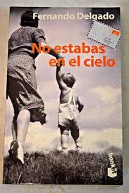 NO ESTABAS EN EL CIELO