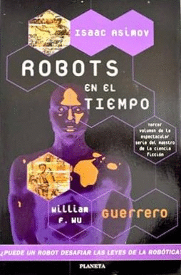 ROBOTS EN EL TIEMPO. GUERRERO