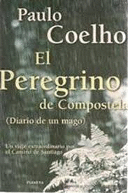 EL PEREGRINO DE COMPOSTELA : DIARIO DE UN MAGO