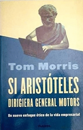 SI ARISTÓTELES DIRIGIERA GENERAL MOTORS