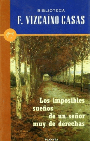 LOS IMPOSIBLES SUEÑOS DE UN SEÑOR MUY DE DERECHAS (TAPA DURA)