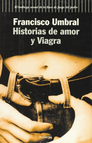 HISTORIAS DE AMOR Y VIAGRA (TAPA DURA)