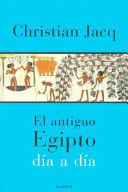 EL ANTIGUO EGIPTO DIA A DIA