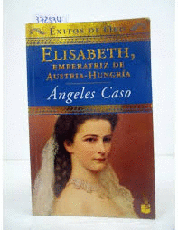 ELISABETH, EMPERATRIZ DE AUSTRIA-HUNGRIA