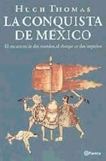 LA CONQUISTA DE MÉXICO (PÁGINAS AMARILLENTAS)