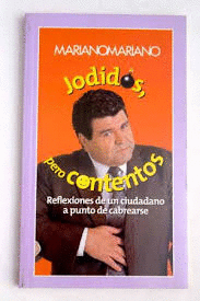 JODIDOS, PERO CONTENTOS