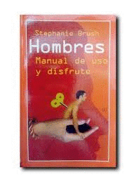 HOMBRES: MANUAL DE USO Y DISFRUTE
