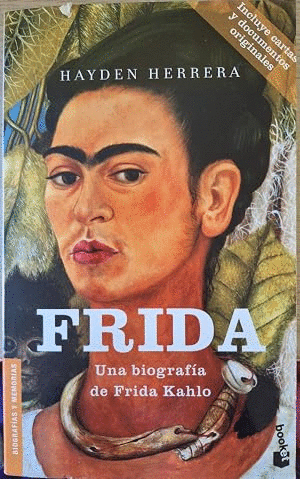 FRIDA. UNA BIOGRAFIA DE FRIDA KAHLO.