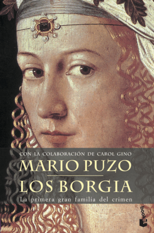 LOS BORGIA: LA PRIMERA GRAN FAMILIA DEL CRIMEN