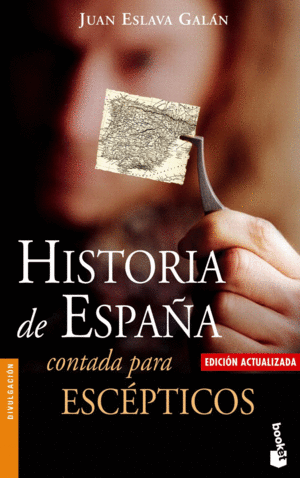 HISTORIA DE ESPAÑA CONTADA PARA ESCÉPTICOS