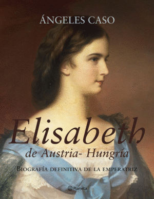 ELISABETH DE AUSTRIA-HUNGRÍA