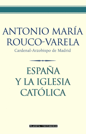 ESPAÑA Y LA IGLESIA CATÓLICA (TAPA DURA)