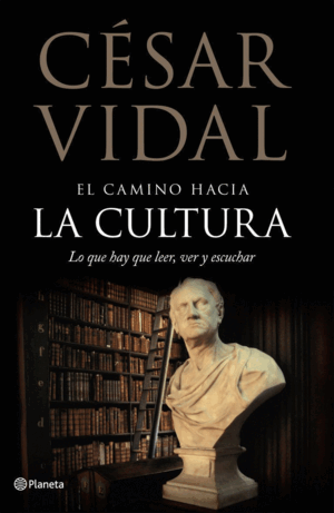 EL CAMINO HACIA LA CULTURA (TAPA DURA)