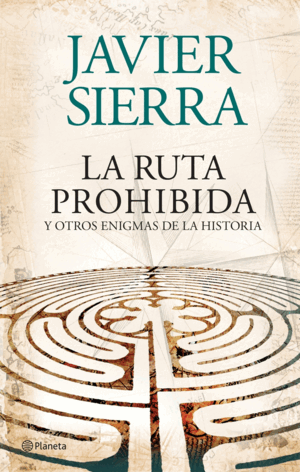 LA RUTA PROHIBIDA Y OTROS ENIGMAS DE LA HISTORIA (TAPA DURA)