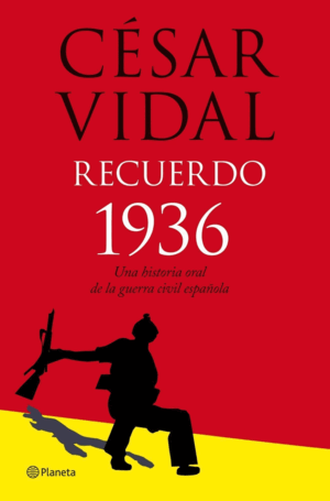 RECUERDO 1936. HISTORIA ORAL DE LA GUERRA CIVIL (TAPA DURA)