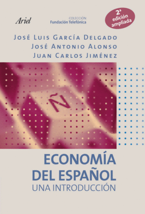 ECONOMÍA DEL ESPAÑOL: UNA INTRODUCCIÓN