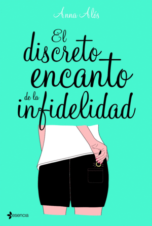 EL DISCRETO ENCANTO DE LA INFIDELIDAD