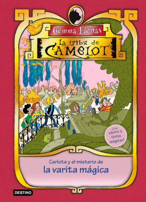 LA TRIBU DE CAMELOT II.CARLOTA Y EL MISTERIO DE LA VARITA MÁGICA