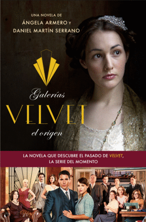 GALERÍAS VELVET, EL ORIGEN (TAPA DURA)