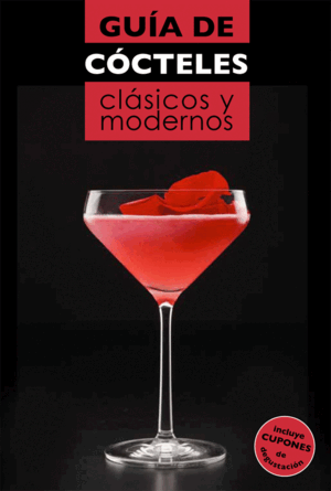 GUÍA DE CÓCTELES CLÁSICOS Y MODERNOS (SIN CUPONES DEGUSTACION)