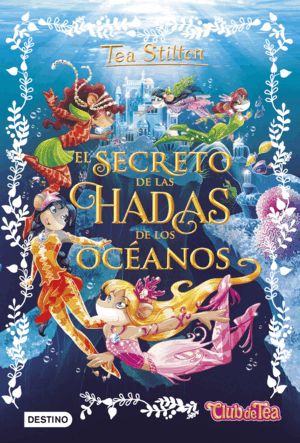 EL SECRETO DE LAS HADAS DE LOS OCÉANOS (TAPA DURA)