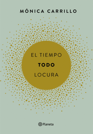 EL TIEMPO. TODO. LOCURA (TAPA DURA)