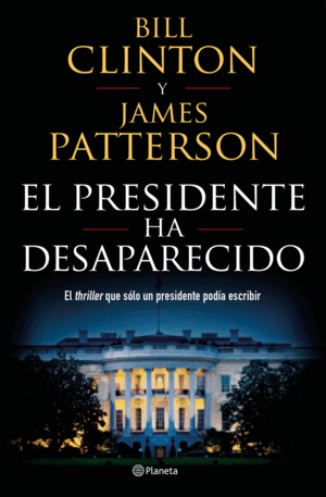 EL PRESIDENTE HA DESAPARECIDO (TAPA DURA)