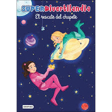 SUPERDIVERTILANDIA. EL RESCATE DEL CHUPETE (TAPA DURA)