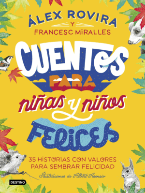 CUENTOS PARA NIÑAS Y NIÑOS FELICES (TAPA DURA)