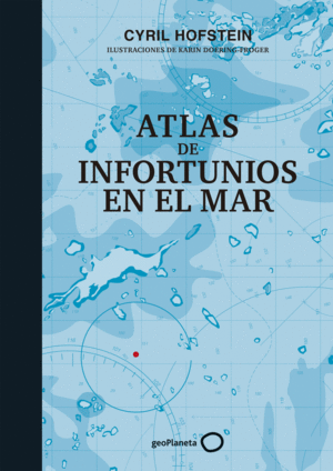 ATLAS DE INFORTUNIOS EN EL MAR (TAPA DURA)