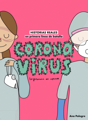 CORONAVIRUS: HISTORIAS REALES EN PRIMERA LÍNEA DE BATALLA