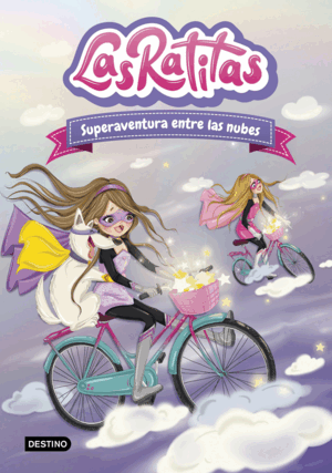 LAS RATITAS 4. SUPERAVENTURA ENTRE LAS NUBES (TAPA DURA)